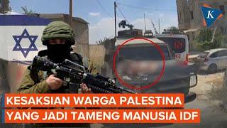 Kata Pria yang Jadi Tameng Hidup Mobil IDF Mereka Menyiksa Sambil Tertawa