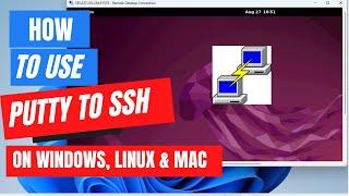 How to Use PuTTY to SSH on Windows Linux and Mac