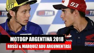 MotoGP Argentina 2018  MEMANAS Rossi dan Marquez saling Adu Argumentasi