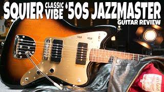 Squier FSR Classic Vibe Late 50s Jazzmaster - Guitar Review