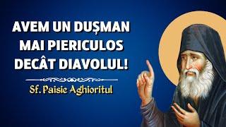 Avem un dușman mai periculos decât diavolul – Sf. Paisie Aghioritul