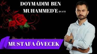 Mustafa Övecek  -  Doyamadım Ben Muhammede sav Yeni İlahi