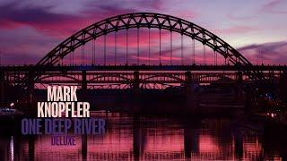 Mark Knopfler - One Deep River Deluxe Full Album Video