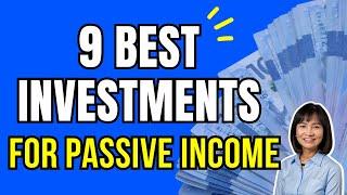 9 BEST INVESTMENTS for PASSIVE INCOME  Investing Strategies for RETIREMENT