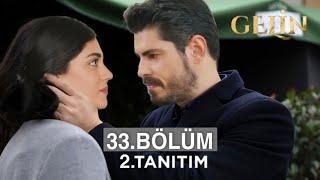 Gelin Dizisi 33. Bölüm 2. Fragmanı  Beni Affet Hançerim