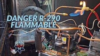 DANGER  R-290 IS A HIGHLY FLAMMABLE REFRIGERANT