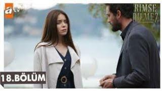 Kimse Bilmez Episode 18 English Subtitle