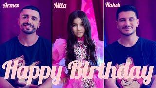 Hakob Hakobyan Armen Hovhannisyan & Mila - HAPPY BIRTHDAY  SHNORHAVOR