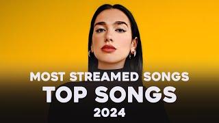 Top Songs 2024  Most streamed songs of 2024  Songs you must have in your playlist