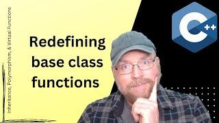 C++ Inheritance Redefining base class functions 4
