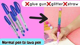 DIY lava pen easy without straw how to make lava pen without glitter pen decoration ideas school