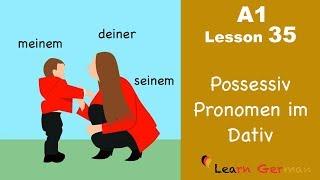 Learn German  Dative case  Possessive pronouns  German for beginners  A1 - Lesson 35