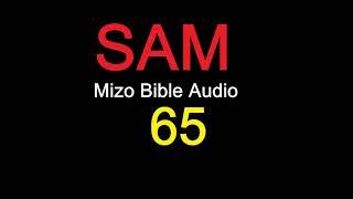 SAM 65 na Mizo Bibile Audio