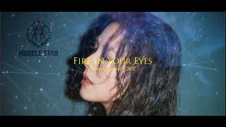 Muscle Star  比賽主題曲 歌詞MV『 Fire In Your Eyes 』