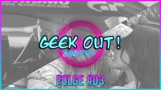 Geek Out - #03 Gute Filme und zu viele Zufälle