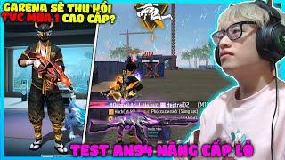 HÙNG SẼ BỊ GARENA THU HỒI TVC MÙA 1 CAO CẤP? TEST AN94 ÁC QUỶ NÂNG CẤP LỎ LV1 BẤT NGỜ ĐƯỢC PRO GÁNH