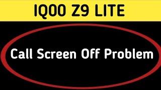 IQOO Z9 lite call screen off problem how to solve call screen off problem in IQOO Z9 lite