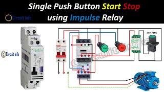 Single Push button START & STOP using impulse relay @CircuitInfo #relay #latestnews #diy