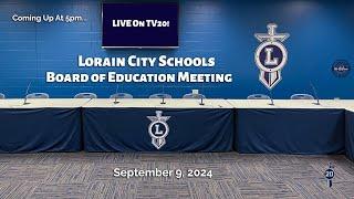 LIVE Lorain City Schools Regular Board Meeting 992024