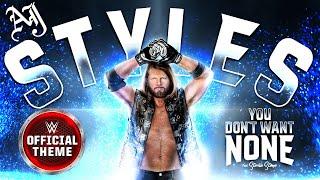 AJ Styles – You Dont Want None feat. Stevie Stone Entrance Theme