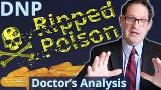 DNP - Poison Fat Burner - Doctors Analysis of Side Effects & Properties