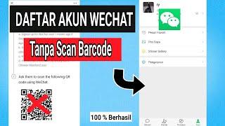 Cara Daftar WeChat 2024  Daftar Akun WeChat Tanpa Scan Barcode dan No Spam Terbaru