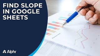 How to Find Slope in Google Sheets