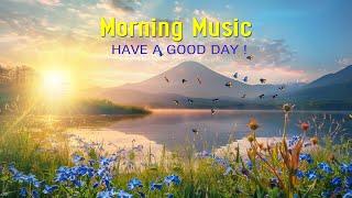 GOOD MORNING MUSIC - Boost Positive Energy  Morning Meditation Music For Wake Up Relax Spa Yoga