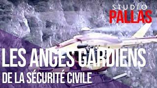 Les anges gardiens de la sécurité civile