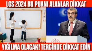 LGS 2024 Bu puanı alanlar DİKKAT Yığılma olabilir Tercih yaparken dikkat edin