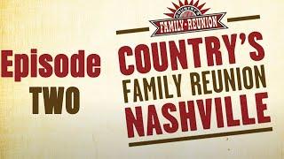Countrys Family Reunion Nashville - Full Episode 2