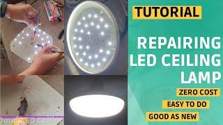 TUTORIAL How to Repair LED Ceiling Lamp at NO COST  Omni