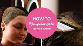 Haare färben mit Pflanzen-Haarfarbe So einfach geht‘s  Das khadi Anwendungs-Tutorial