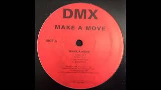 DMX  - Make a move