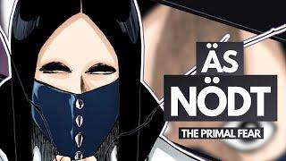 ÄS NÖDT - Bleach Character ANALYSIS  The Primal Fear