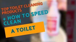 Top Toilet Cleaning Product + How To Speed Clean A Toilet