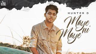 Maye Ni Maye  Official Video  Hunter D  Sembhy K  Punjabi Songs  2022  Jass Records