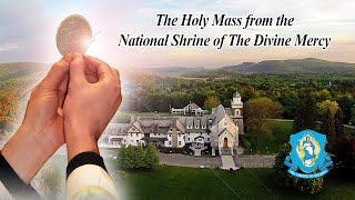 Sat Jul 13 - Holy Catholic Mass from the National Shrine of The Divine Mercy