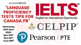 Language Proficiency Tests IELTS PTE and CELPIP Tips for Canada PR