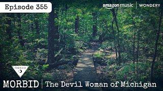 Kelly Cochran AKA The Devil Woman of Michigan  Episode 355  Morbid A True Crime Podcast