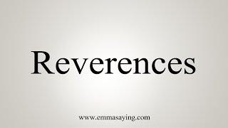 How To Say Reverences