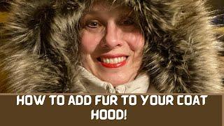 How to Add Fur to Your Coat Hood