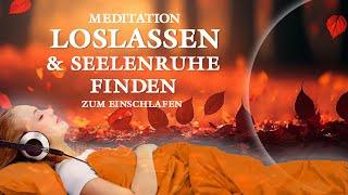 Seelenruhe finden - Meditation zum tiefen Loslassen - Einschlafmeditation