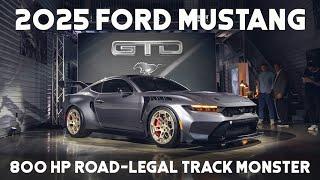 2025 Ford Mustang GTD - 800Hp Road Legal Track Monster