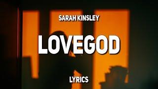 Sarah Kinsley - Lovegod Lyrics