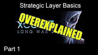 XCOM Long War 2 Strategic Basics Overexplained  Part 1