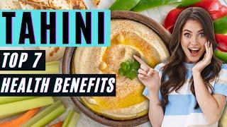 Top 7 Health Benefits of Tahini Check out These Amazing Tahini Benefits