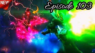 Battle Through The Heavens Season 6 Episode 103 Explained In HindiUrdu