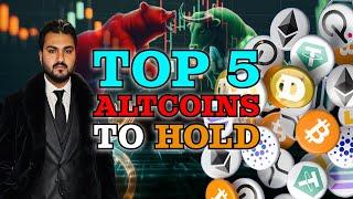 Top 5 Alts to Hold this Upcoming Bull Run 5x Potential?