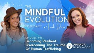 Becoming Resilient Overcoming The Trauma Of Human Trafficking w Amanda Blackwood